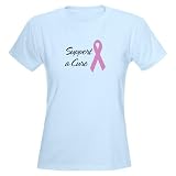 Support a Cure Breast Cancer Women's Pink T-Shirt Cancer Women's Light T-Shirt by CafePress