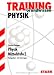 Bücher : Training Physik / Physik Mittelstufe 2 für G8: Grundwissen, Aufgaben mit Lösungen.