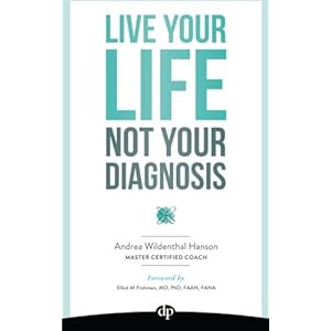 Live Your LIfe, Not Your Diagnosis: How to Manage Stress and Live Well with Multiple Sclerosis