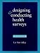 Designing and Conducting Health Surveys