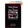 Free Press vs. Fair Trials: Examining Publicity's Role in Trial Outcomes (Routledge Communication Series)