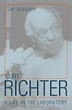 Curt Richter: A Life in the Laboratory