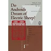 アンドロイドは電気羊の夢を見るか?―Do androids dream of electric sheep? (講談社ワールドブックス (7))