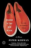 Orange Is the New Black: My Year in a Womens Prison
