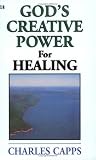 Gods Creative Power for Healing (Gods Creative Power)