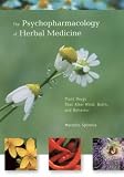 The Psychopharmacology of Herbal Medicine: Plant Drugs That Alter Mind, Brain and Behavior