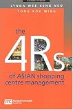 The 4 Rs Of Asian Shopping Centre Management (Business Studies) (Lynda Wee Keng Neo)