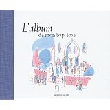 L'album de mon bapt�mepar Caroline Pellissier