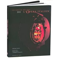 Le Si�cle de feu de l'op�ra italien