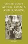Sociology after Bosnia and Kosovo