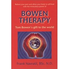 Bowen Therapy: Tom Bowen's Gift to the world