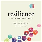 Resilience: Why Things Bounce Back | [Andrew Zolli, Ann Marie Healy]