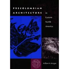 Precolumbian Architecture in Eastern North America (Ripley P. Bullen Series)