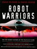 Robot warriors : the top secret history of the pilotless plane