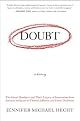 Doubt: A History: The Great Doubters and Their Legacy of Innovation from Socrates and Jesus to Thomas Jefferson and Emily Dickinson