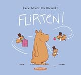 Flirten! - Ole K&ouml;nnecke, Rainer Moritz