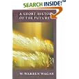 A Short History of the Future (Chicago Studies in Ethnomusicology) by W. Warren Wagar