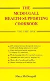 The McDougall Health-Supporting Cookbook: Volume One
