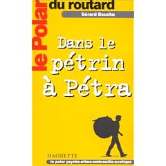 Le Polar du Routard : Dans le p�trin � P�tra