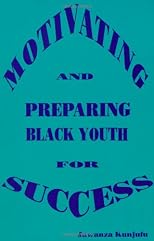 Motivating and Preparing Black Youth for Success