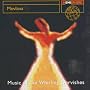 Mevlana: Music of the Whirling Dervishes
