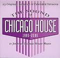 The Sound of Chicago House 1985-2006