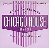 The Sound of Chicago House 1985-2006