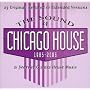 The Sound of Chicago House 1985-2006