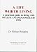 A life worth living : A practical guide to living with Myalgic Encephalomyelitis (ME)