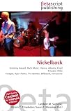 Nickelback: Grammy Award, Rock Music, Hanna, Alberta, Chad Kroeger, Mike Kroeger, Ryan Peake, The Beatles, Billboard, Vancouver