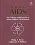 Pediatric AIDS: The Challenge and Practice of HIV Infection in Infants, Children and Adolescents
