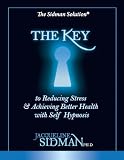 The Key To Reducing Stress & Achieving Better Health With Self Hypnosis
