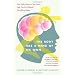 The Body Has a Mind of Its Own: How Body Maps in Your Brain Help You Do (Almost) Everything Better