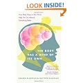 The Body Has a Mind of it's Own: How Body Maps in Your Brain Help You Do (Almost) Everything Better