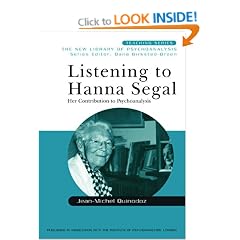 Listening to Hanna Segal: Her Contribution to Psychoanalysis (New Library of Psychoanalysis Teaching) (New Library of Psychoanalysis Teaching Series)