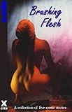 Brushing flesh : a collection of five erotic stories