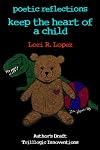 poetic reflections: keep the heart of a child