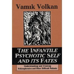 The Infantile Psychotic Self and Its Fate: Understanding and Treating Difficult Regressed Patients