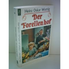 Heinz Oskar Wuttig: Der Forellenhof