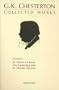 The Collected Works of G.K. Chesterton, Volume 2 : The Everlasting Man, St. Francis of Assisi, St Thomas Aquinas