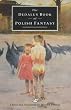 The Dedalus Book of Polish Fantasy (European Literary Fantasy Anthologies)