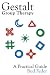 Gestalt Group Therapy, A Practical Guide