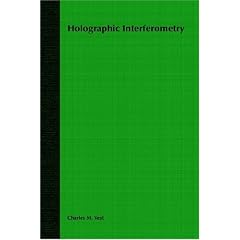 Holographic Interferometry (Wiley Series in Pure and Applied Optics)