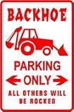 BACKHOE PARKING sign * street construction