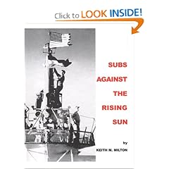 Subs Against the Rising Sun: U.S. Submarines in the Pacific