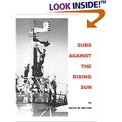 Subs Against the Rising Sun: U.S. Submarines in the Pacific