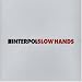 Slow Hands