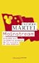 Mainstream : Enqu�te sur la guerre globale de la culture et des m�dias