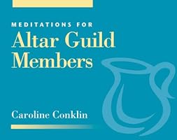 Meditations for Altar Guild Members (Faithful Servant Seies) (Faithful Servant Seies)