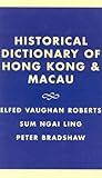Historical dictionary of Hong Kong & Macau